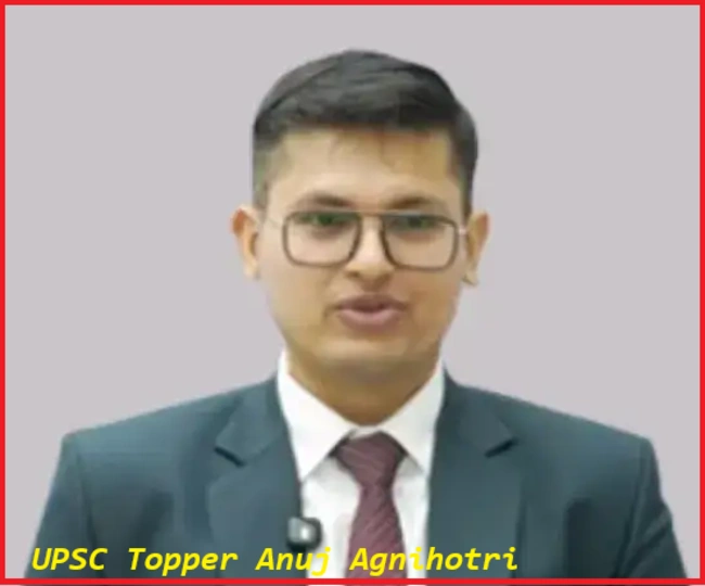 UPSC Topper Anuj Agnihotri